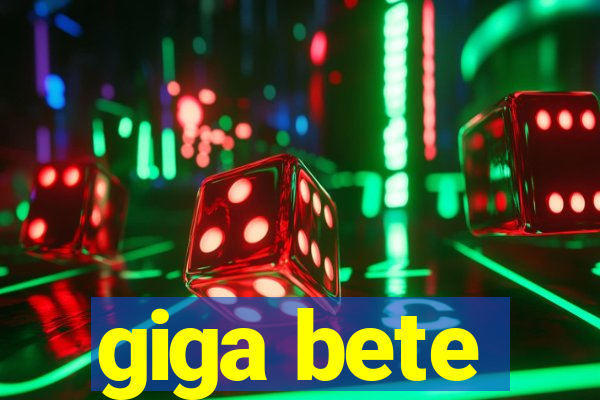 giga bete